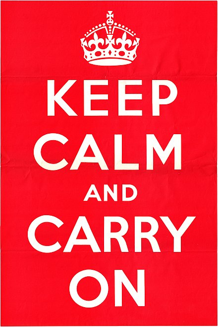 Reminiscences of the ''Keep Calm and Carry On'' slogan